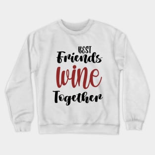 Wine Tasting - Wine Party - Wine Bachelorette Party - Wine Bridal Party - Bridesmaid - Napa - Girls Night Crewneck Sweatshirt